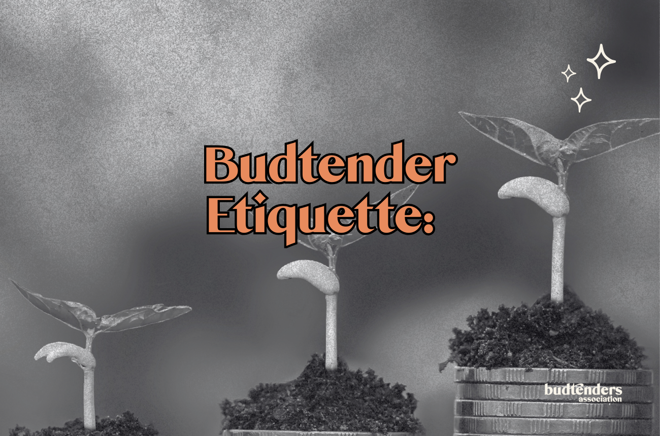 seedlings in black and white with text: budtender etiquette