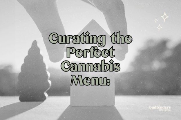 text: Curating the perfect cannabis menu