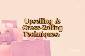 pink shopping bags on an orange background. text reads upselling and cross-selling techniques